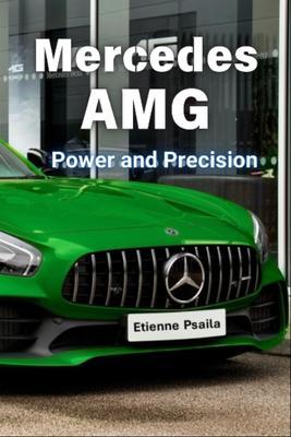 Produktbild: Mercedes AMG: Power and Precision | Etienne Psaila