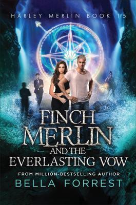 Produktbild: Finch Merlin and the Everlasting Vow | Bella Forrest