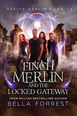 Produktbild: Finch Merlin and the Locked Gateway | Bella Forrest
