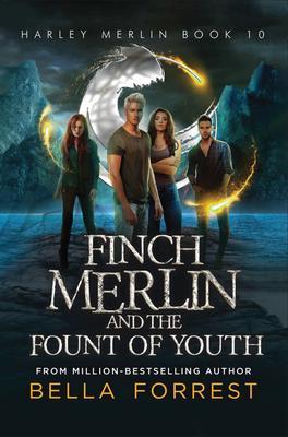Produktbild: Finch Merlin and the Fount of Youth | Bella Forrest