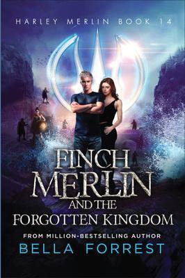 Produktbild: Finch Merlin and the Forgotten Kingdom | Bella Forrest
