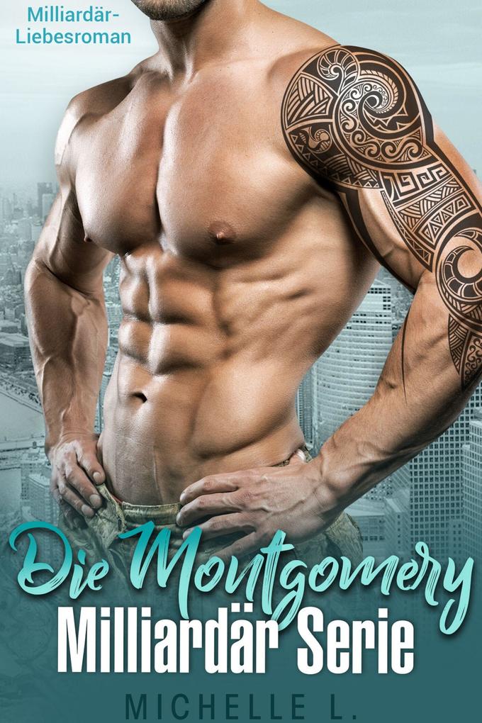 Produktbild: Die Montgomery Milliardär Serie | Michelle L.
