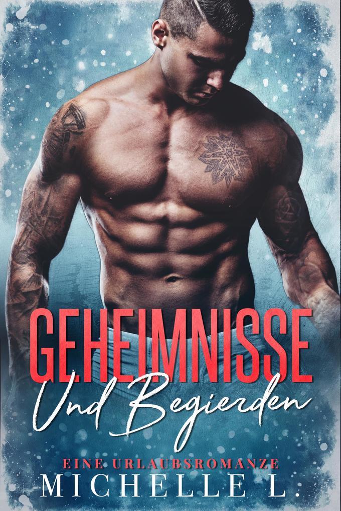 Produktbild: Geheimnisse und Begierden | Michelle L.