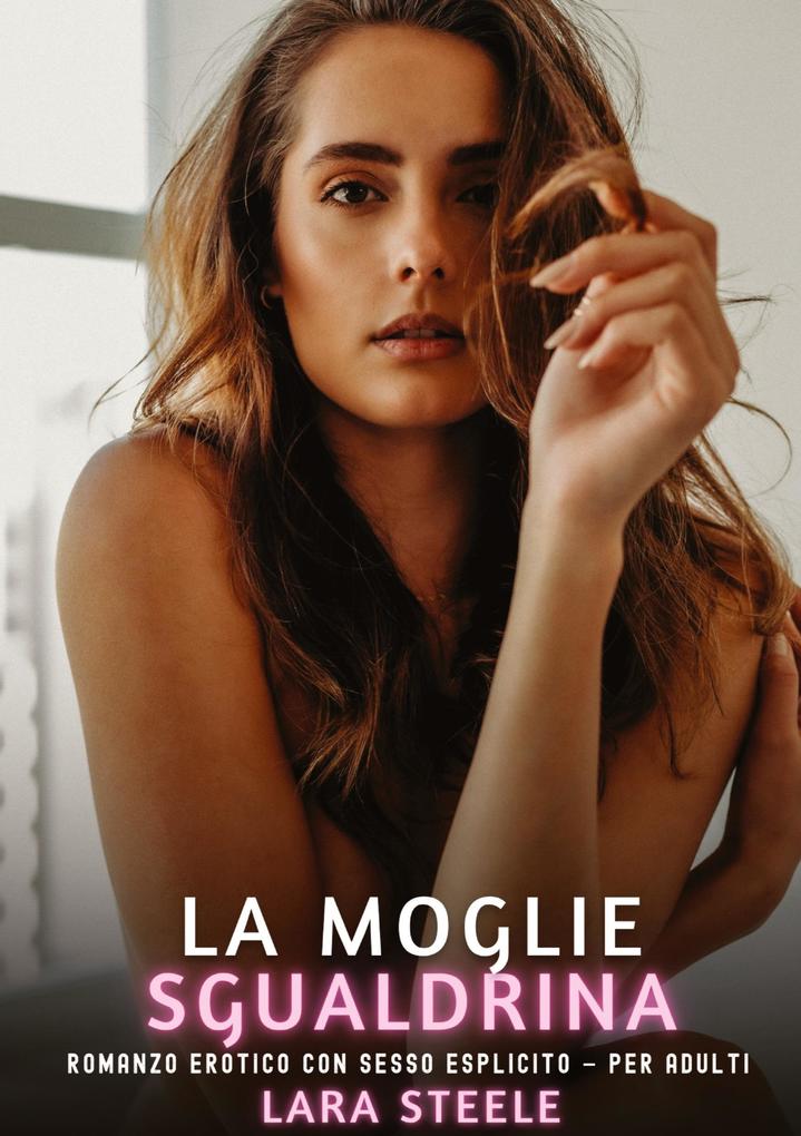 Produktbild: La Moglie Sgualdrina | Lara Steele