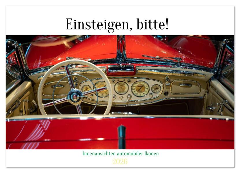 Produktbild: Einsteigen, bitte! - Innenansichten automobiler Ikonen (Wandkalender 2026 DIN A4 quer), CALVENDO Monatskalender | Karsten Rahn, Calvendo
