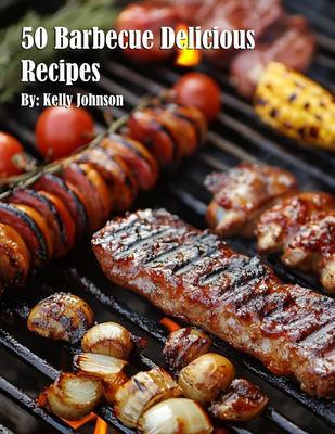 Produktbild: 50 Delicious Barbecue Dishes | Kelly Johnson