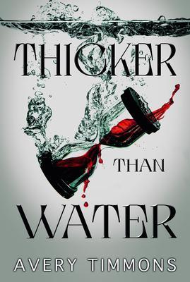 Produktbild: Thicker Than Water | Avery Timmons