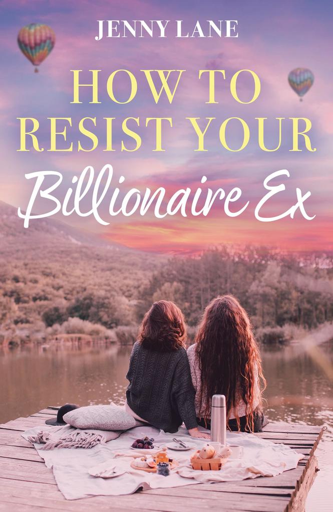 Produktbild: How To Resist Your Billionaire Ex | Jenny Lane