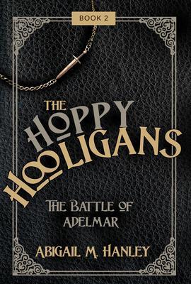 Produktbild: The Hoppy Hooligans | Abigail M. Hanley