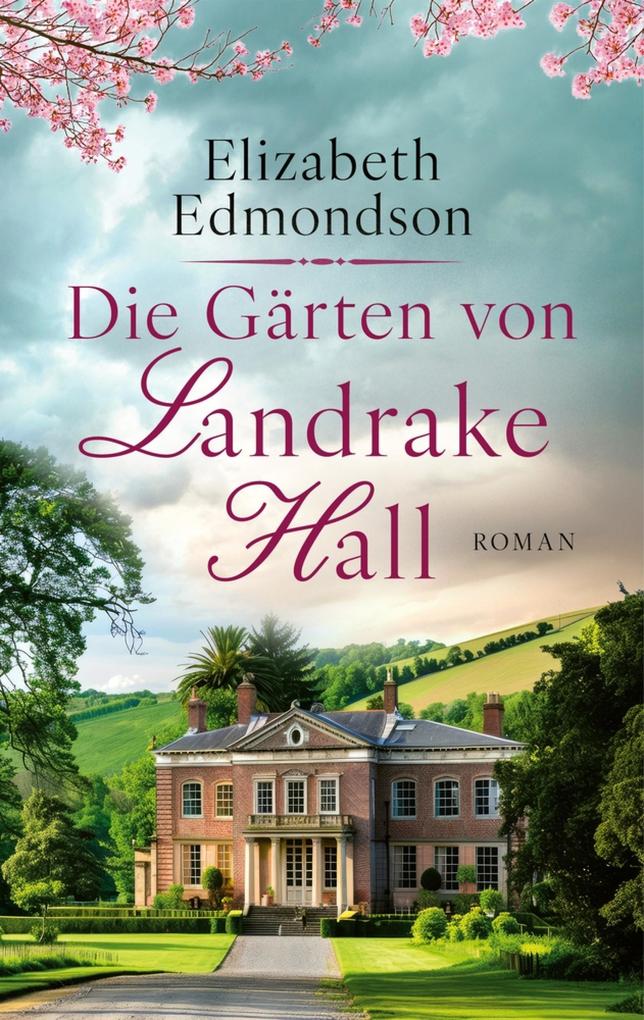 Produktbild: Die Gärten von Landrake Hall (EXKLUSIV bei uns!) | Elizabeth Edmondson
