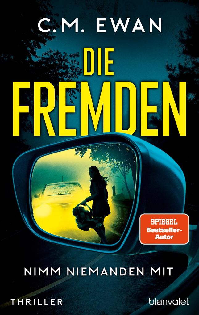 Produktbild: Die Fremden - Nimm niemanden mit | C. M. Ewan