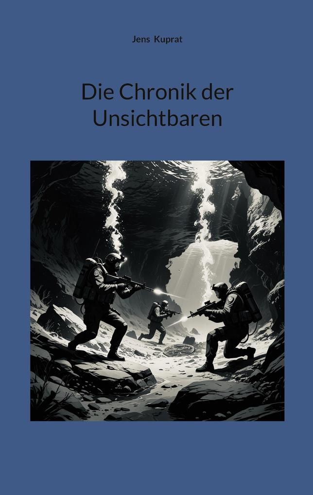 Produktbild: Die Chronik der Unsichtbaren | Jens Kuprat