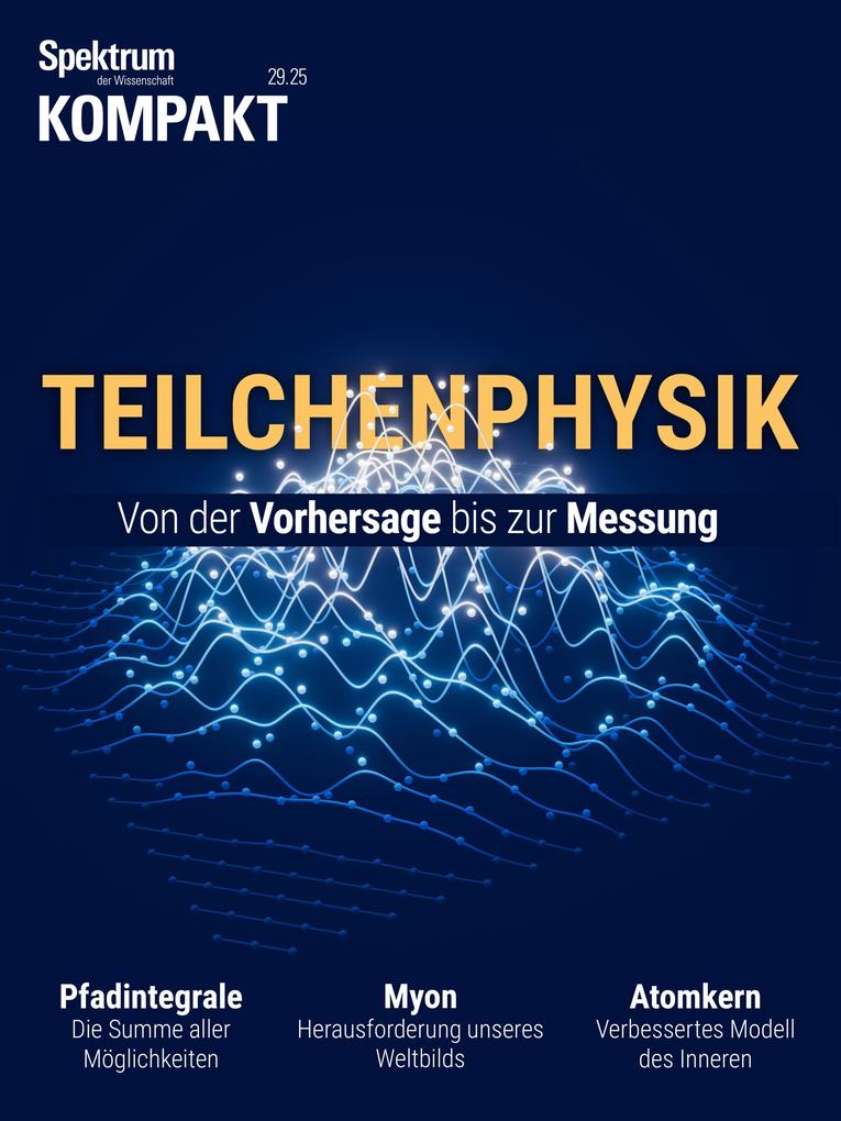 Produktbild: Spektrum Kompakt - Teilchenphysik | Spektrum der Wissenschaft