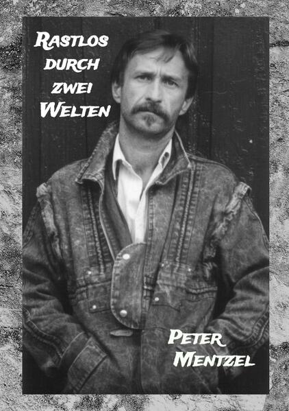 Produktbild: Rastlos durch zwei Welten | Peter Mentzel