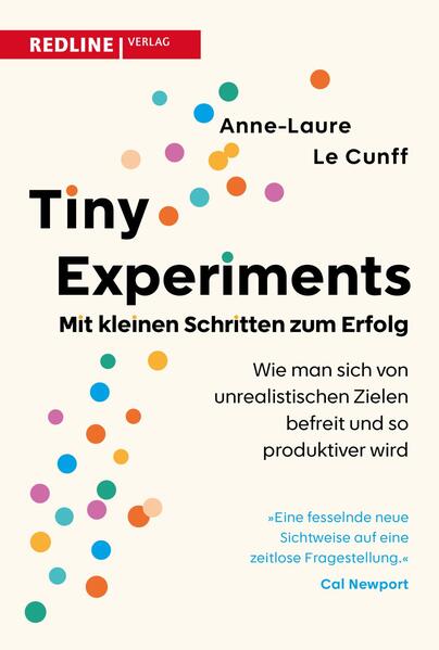 Produktbild: Tiny Experiments: Mit kleinen Schritten zum Erfolg | Anne-Laure Le Cunff