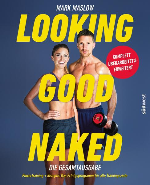 Produktbild: Looking Good Naked: Die Gesamtausgabe | Mark Maslow
