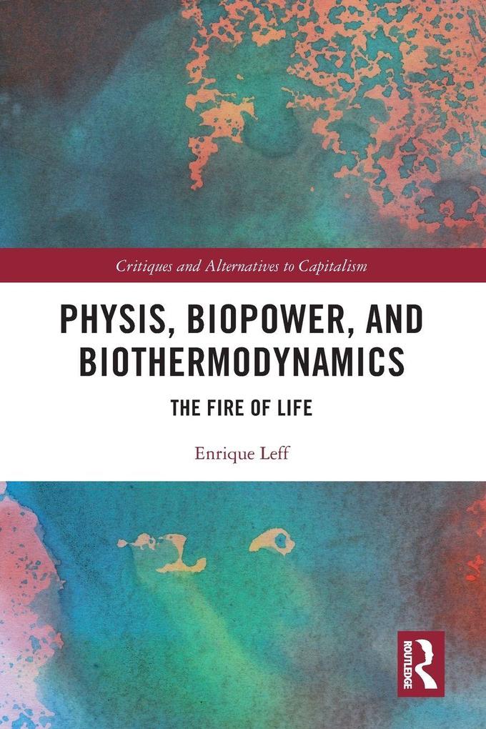 Produktbild: Physis, Biopower, and Biothermodynamics | Enrique Leff