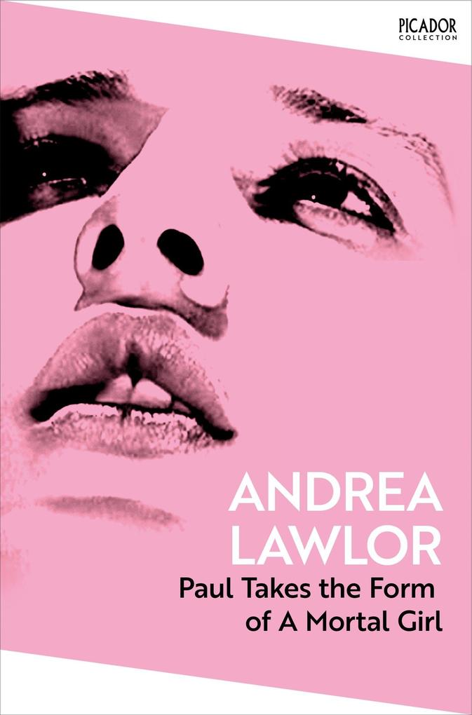 Produktbild: Paul Takes the Form of A Mortal Girl | Andrea Lawlor