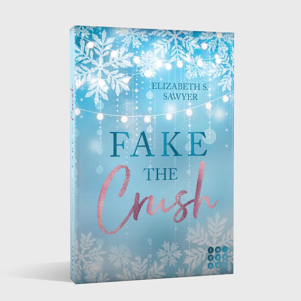 Weitere Ansicht: Fake the Crush (Play it Fake 1) | Elizabeth S. Sawyer
