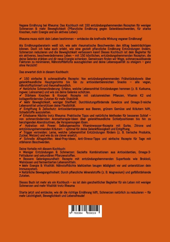 Weitere Ansicht: Vegane Ernährung bei Rheuma: Das Kochbuch mit 150 entzündungshemmenden Rezepten für weniger Schmerzen & mehr Beweglichkeit | Alisha Moore