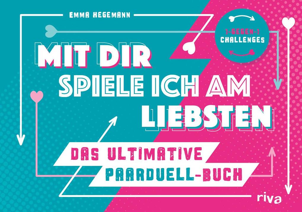 Weitere Ansicht: Mit dir spiele ich am liebsten - Das ultimative Paarduell-Buch | Emma Hegemann