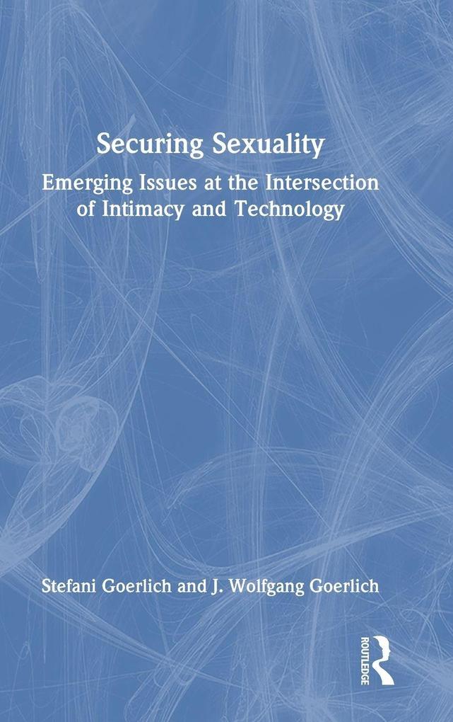 Produktbild: Securing Sexuality | J. Wolfgang Goerlich, Stefani Goerlich