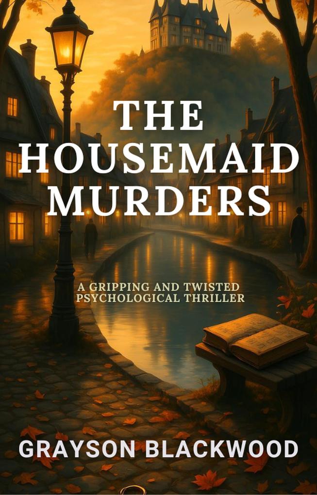 Produktbild: The Housemaid Murders: a Gripping and Twisted Psychological Thriller | Grayson Blackwood
