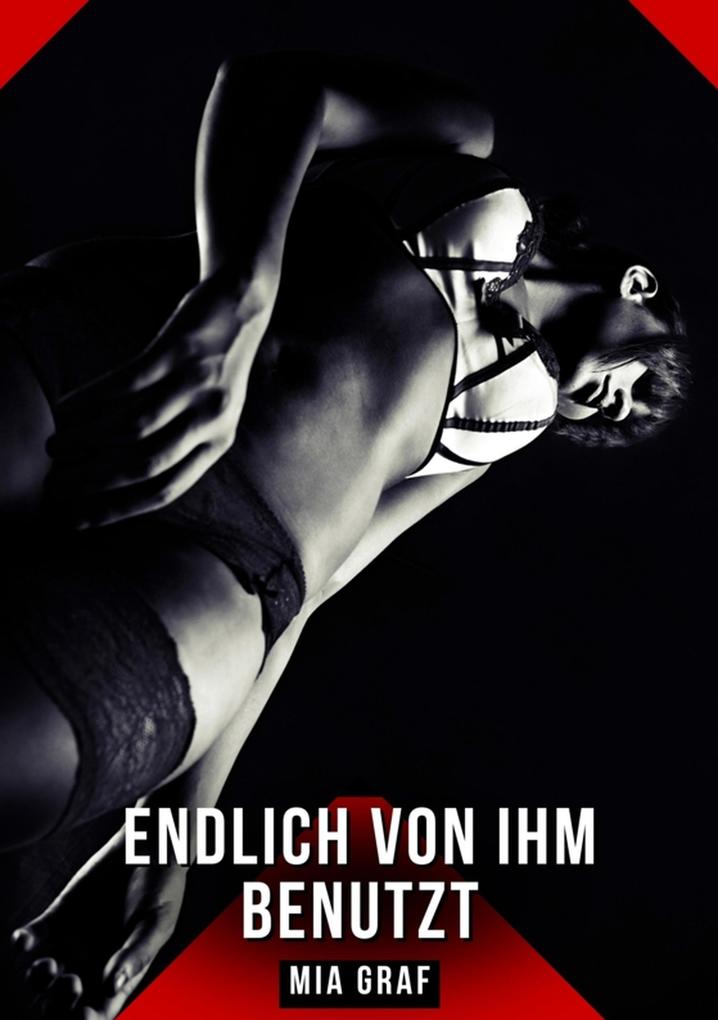 Produktbild: Endlich von ihm benutzt | Mia Graf