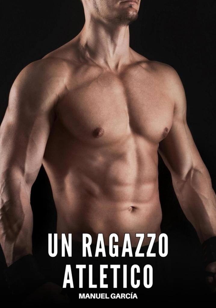 Produktbild: Un Ragazzo Atletico | Manuel García