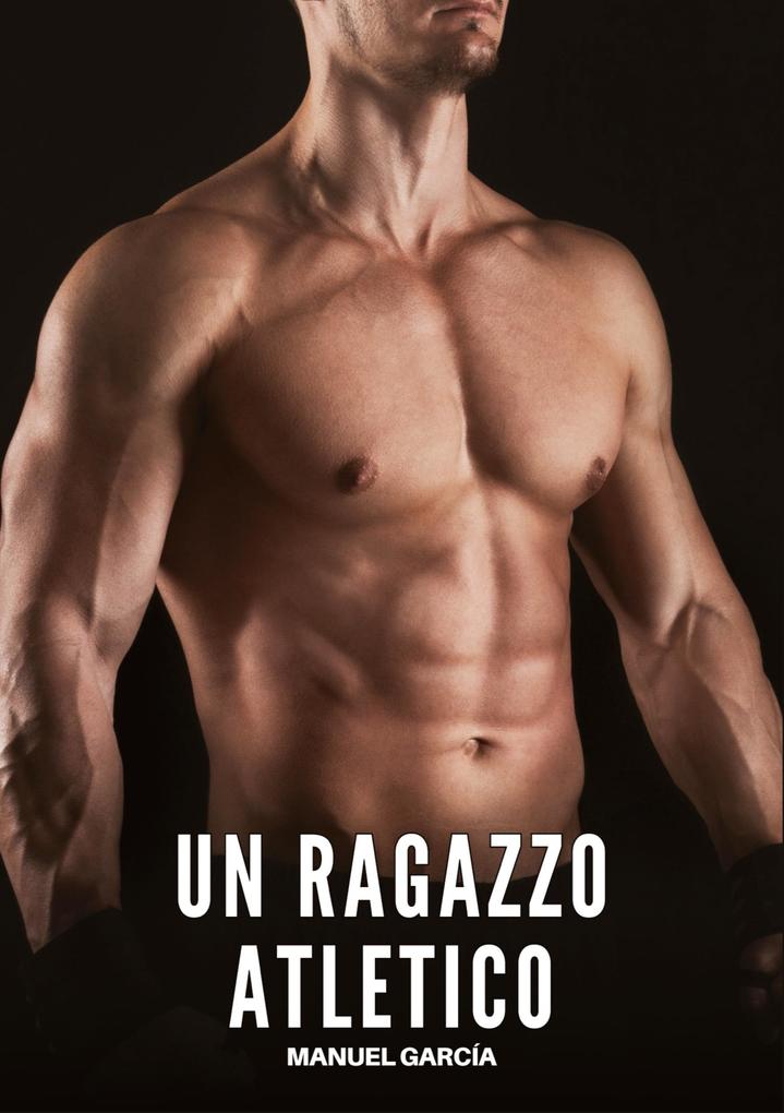 Produktbild: Un Ragazzo Atletico | Manuel García