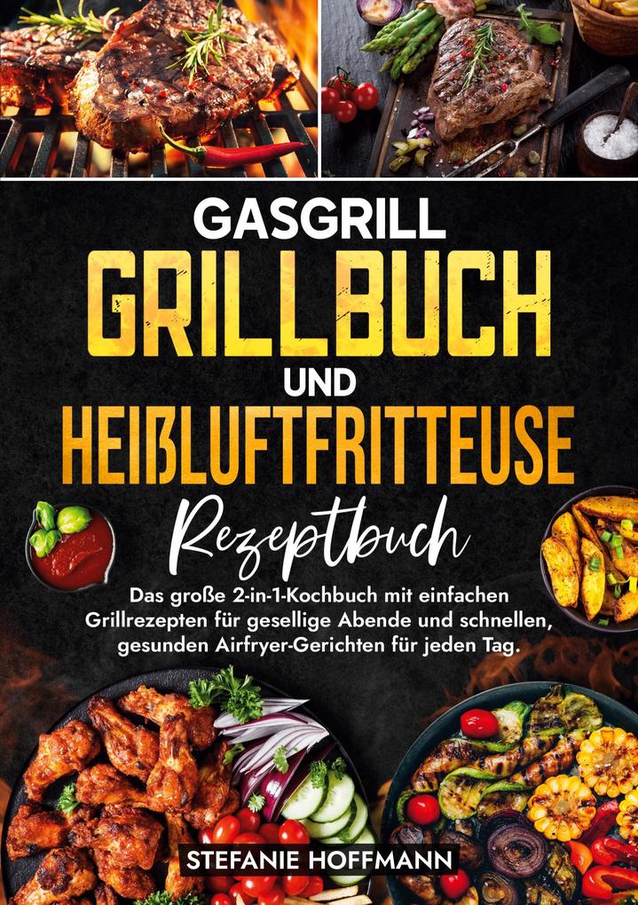 Produktbild: Gasgrill Grillbuch und Heißluftfritteuse Rezeptbuch | Stefanie Hoffmann