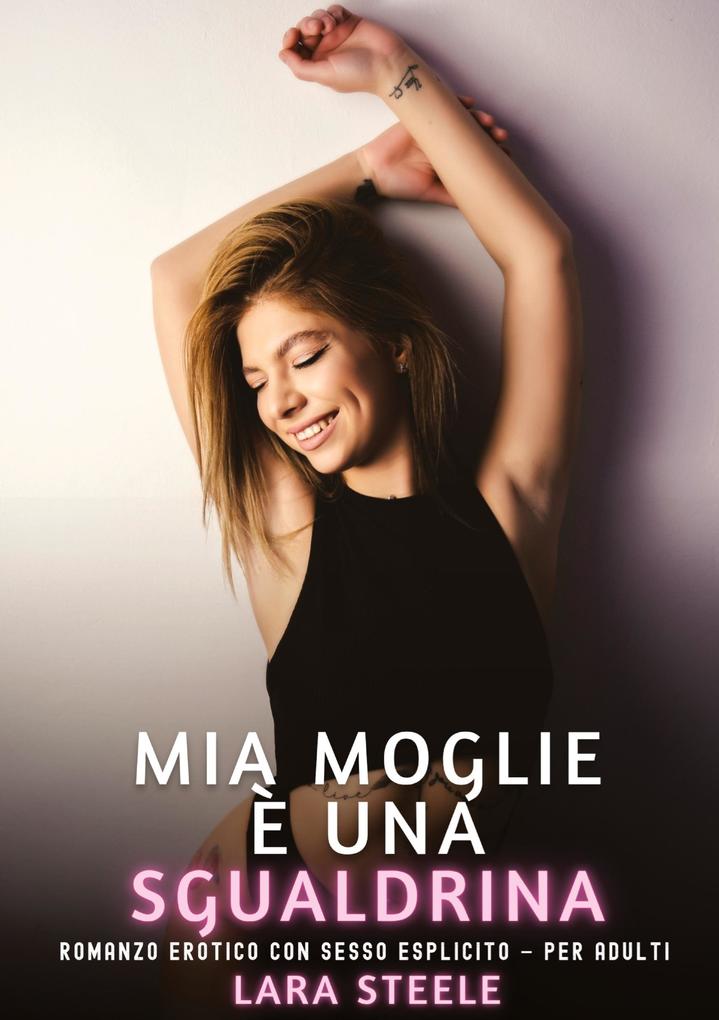 Produktbild: Mia Moglie è una Sgualdrina | Lara Steele