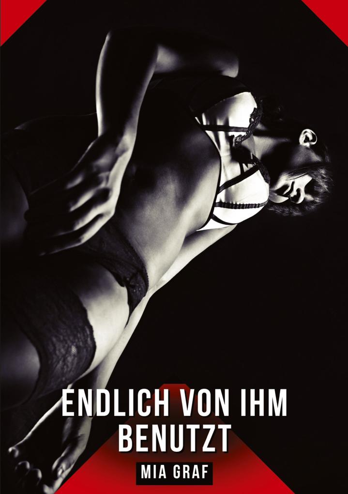 Produktbild: Endlich von ihm benutzt | Mia Graf