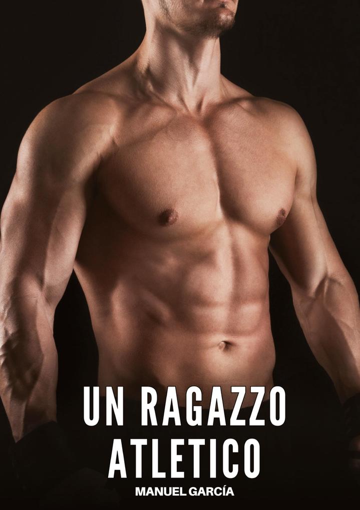 Produktbild: Un Ragazzo Atletico | Manuel García