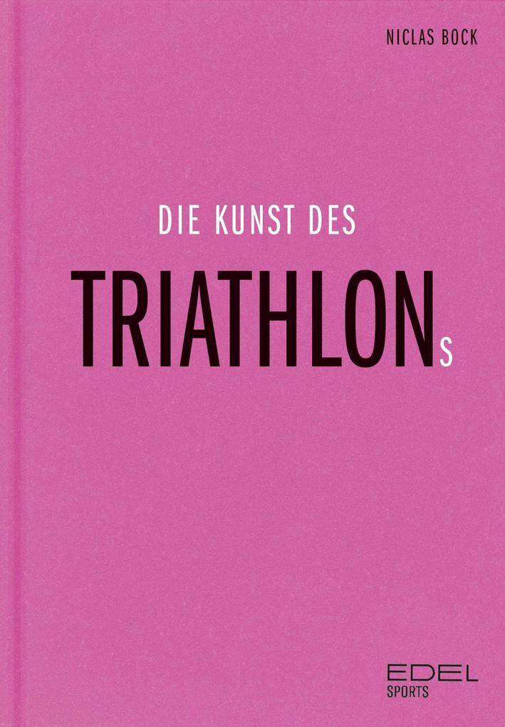 Produktbild: Die Kunst des Triathlons | Niclas Bock