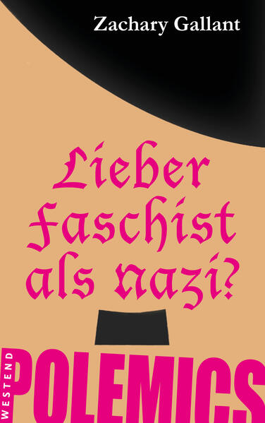 Produktbild: Lieber Faschist als Nazi? | Zachary Gallant
