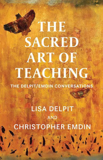 Produktbild: The Sacred Art of Teaching | Lisa Delpit, Christopher Emdin