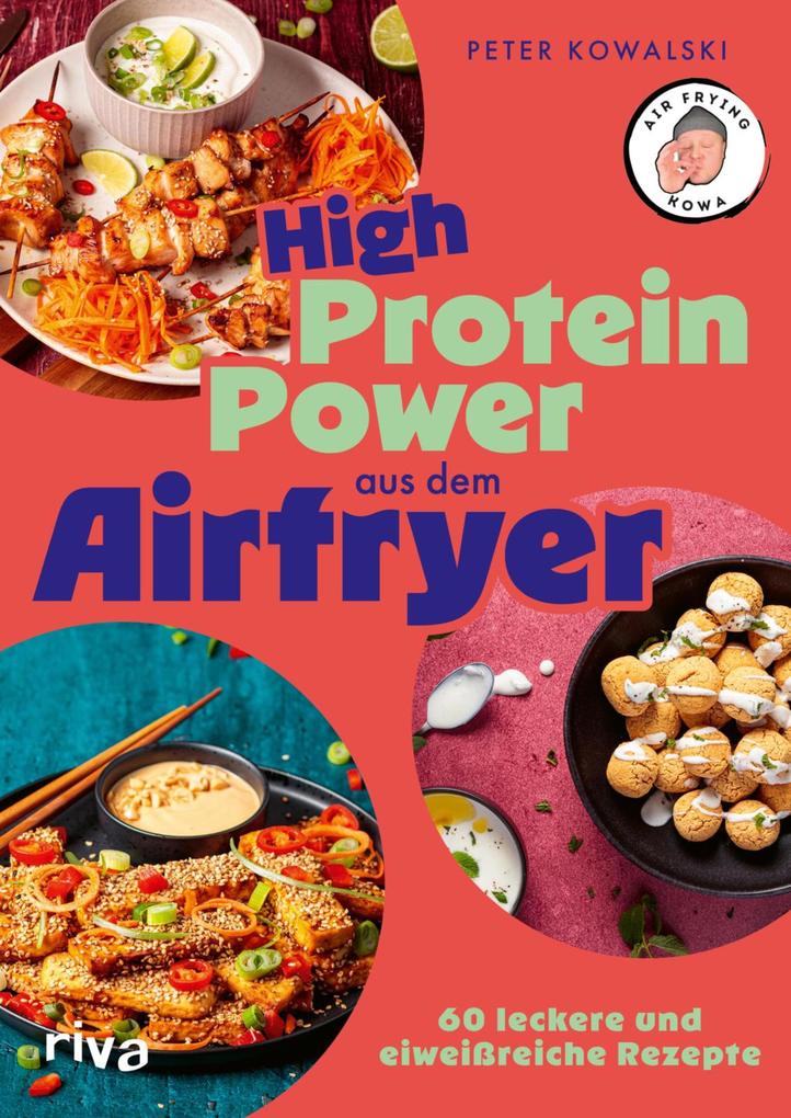 Produktbild: High-Protein-Power aus dem Airfryer | Peter Kowalski