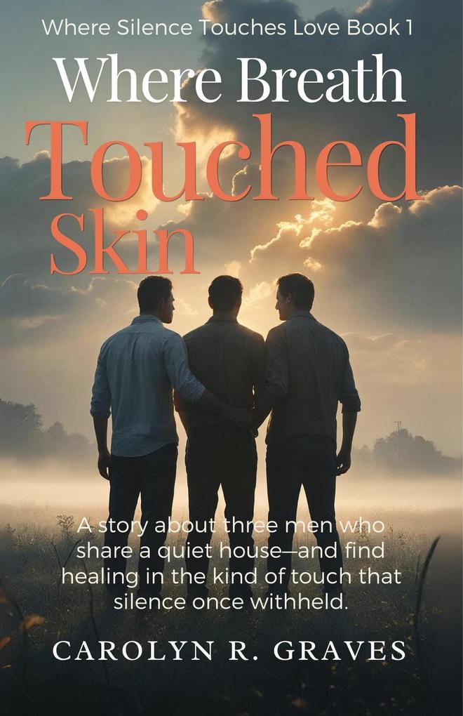 Produktbild: Where Breath Touched Skin (Where Silence Touches Love Series, #1) | Carolyn R. Graves
