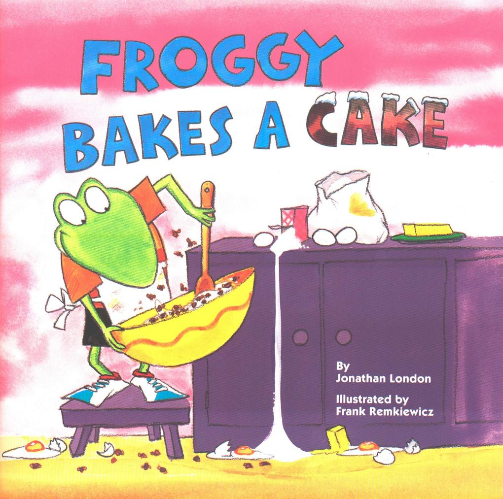 Produktbild: Froggy Bakes a Cake | Jonathan London