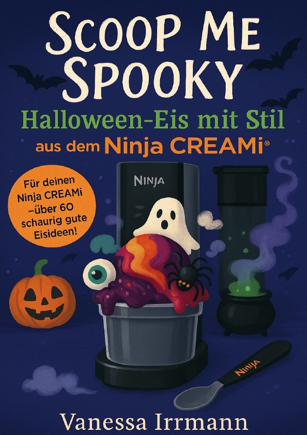 Produktbild: Scoop Me Spooky - Halloween-Eis mit Stil aus dem Ninja Creami® | Vanessa Irrmann