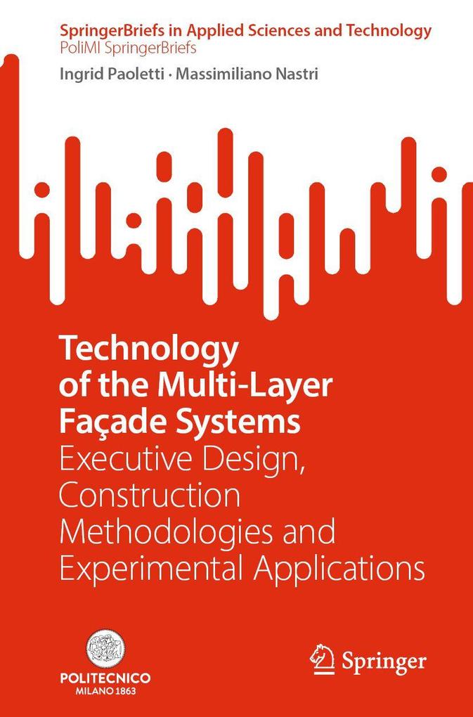 Produktbild: Technology of the Multi-Layer Façade Systems | Ingrid Paoletti, Massimiliano Nastri