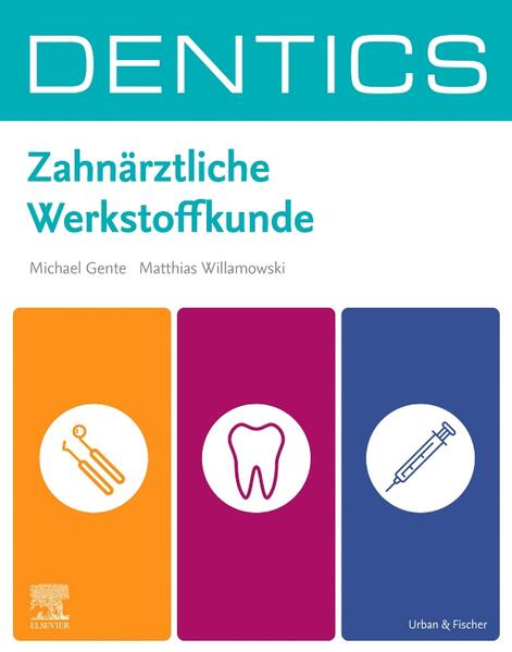 Produktbild: DENTICS Zahnärztliche Werkstoffkunde | Michael Gente, Matthias Willamowski