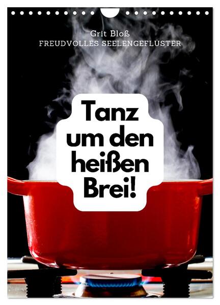 Produktbild: Tanz um den heißen Brei! (Wandkalender 2026 DIN A4 hoch), CALVENDO Monatskalender | Grit Bloß, Calvendo