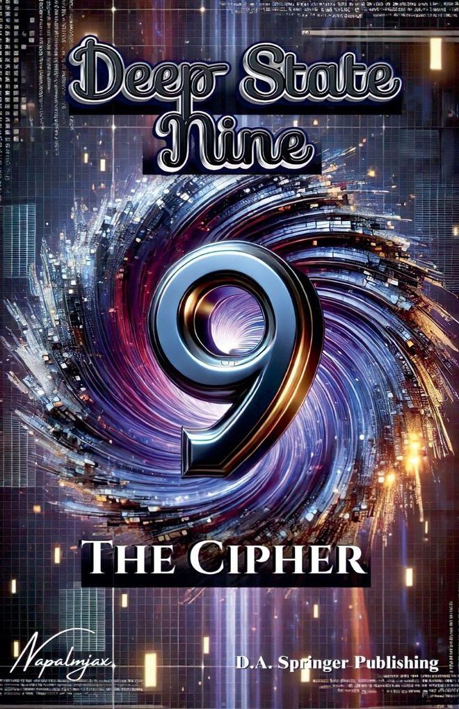 Produktbild: Deep State Nine, The Cipher | Napalmjax
