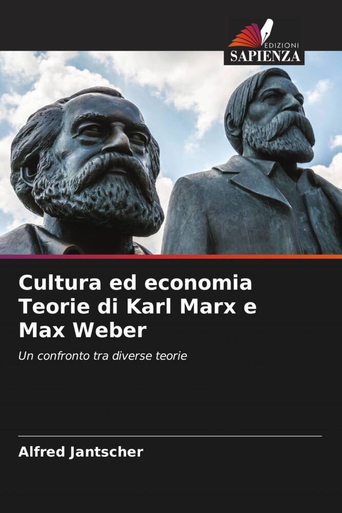 Produktbild: Cultura ed economia Teorie di Karl Marx e Max Weber | Alfred Jantscher