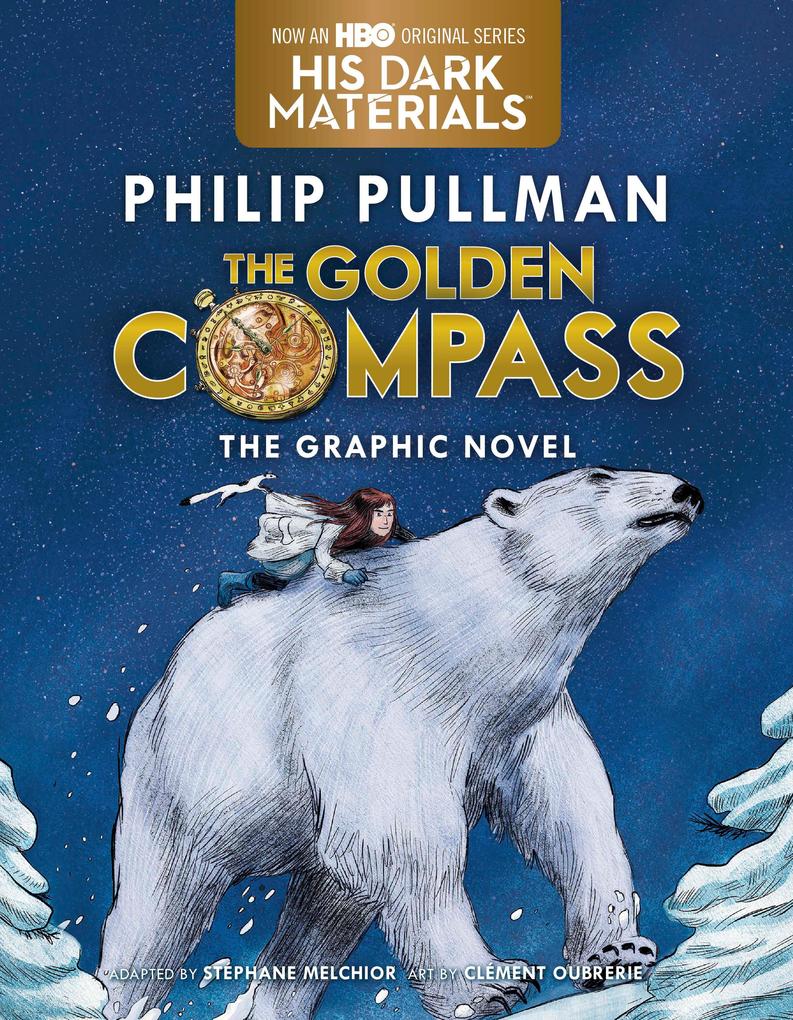 Produktbild: The Golden Compass Graphic Novel, Complete Edition | Philip Pullman