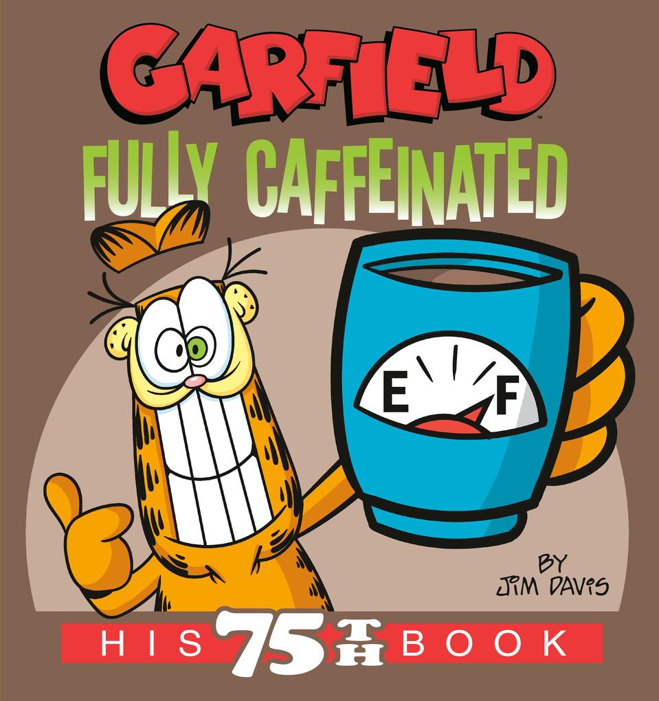 Produktbild: Garfield Fully Caffeinated | Jim Davis