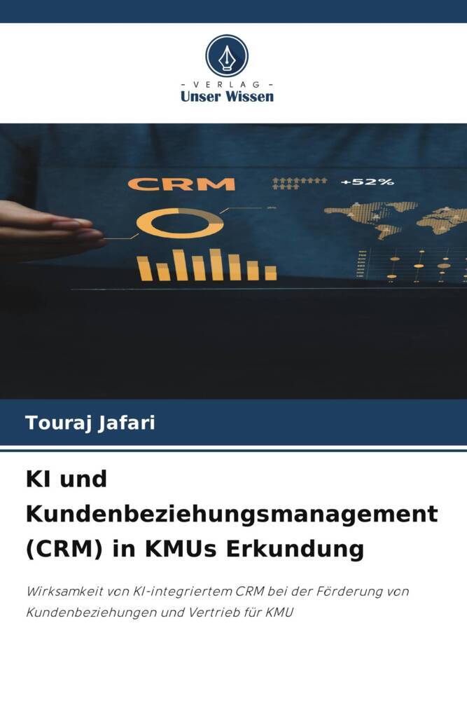 Produktbild: KI und Kundenbeziehungsmanagement (CRM) in KMUs Erkundung | Touraj Jafari