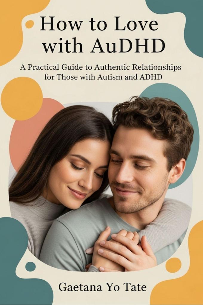 Produktbild: How to Love with AuDHD | Gaetana Yo Tate
